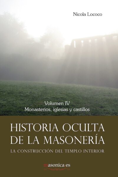 Historia Oculta de la Masonería IV