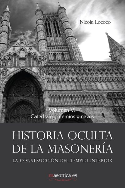 Historia Oculta de la Masonería VI